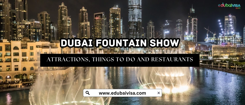 The Dubai Fountain Show: A Spectacle of Water, Light, and Music